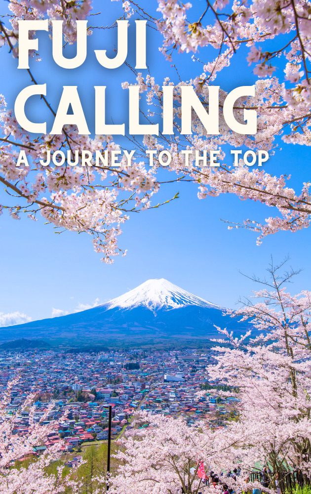 Fuji Calling a journey to the top の文字と、背景に富士山と桜。