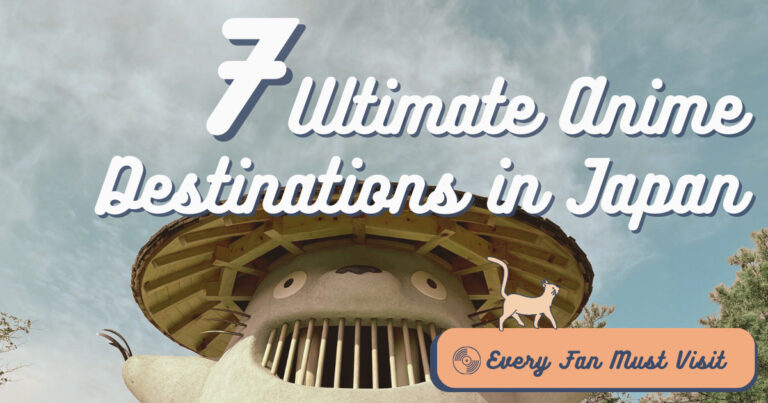 7 Ultimate Anime Destinations in Japan Every Fan Must Visit | Japan ...